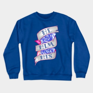 He/Him/His Crewneck Sweatshirt